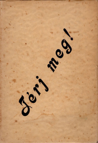 T�rj meg !- Ritka rozsny�i kiadv�ny