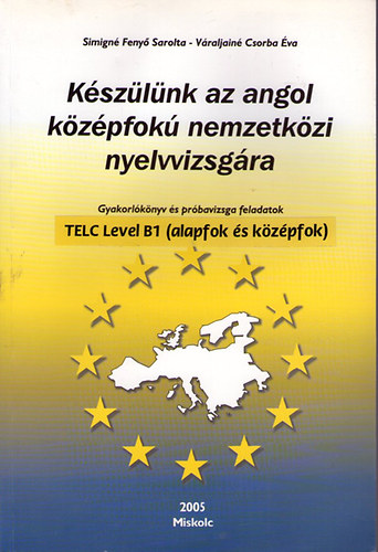 Kszljnk az angol kzpfok nemzetkzi nyelvvizsgra.