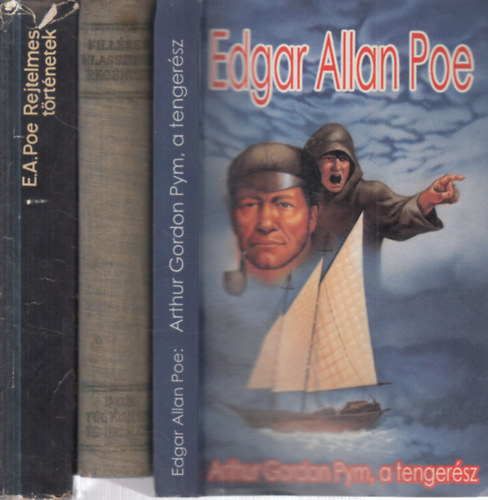Edgar Allan Poe - 3 db. fantasztikus k�nyv (Arthur Gordon Pym, a tenger�sz + T�l �leten �s hal�lon + Rejtelmes t�rt�netek)
