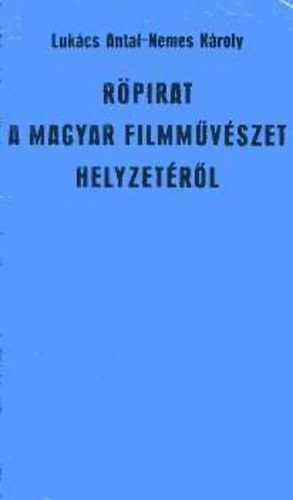 Rpirat a magyar filmmvszet helyzetrl