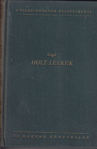 Nyikolaj Vasziljevics Gogol - Holt lelkek