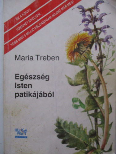 Maria Treben - Egszsg Isten patikjbl