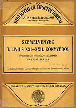 Friml Aladr Dr. - Szemelvnyek T. Livius XXI-XXII. knyvbl