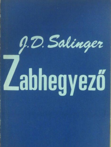 Zabhegyez - Gyepes Judit fordtsa (The Catcher in the Rye)