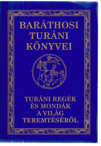 Tur�ni reg�k �s mond�k a vil�g teremt�s�r�l (Bar�thosi Tur�ni k�nyvei)