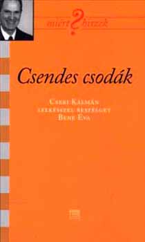 Bene va - Csendes csodk - Mirt hiszek? sorozat XVII.