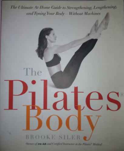 Brooke Siler - The Pilates Body