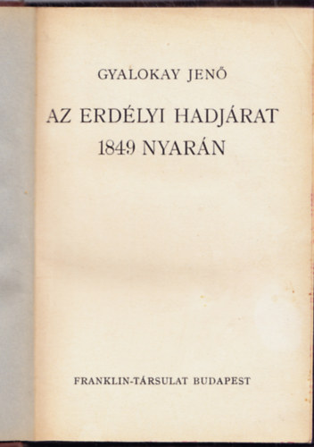 Gyalokay Jen - Az Erdlyi hadjrat 1849 nyarn