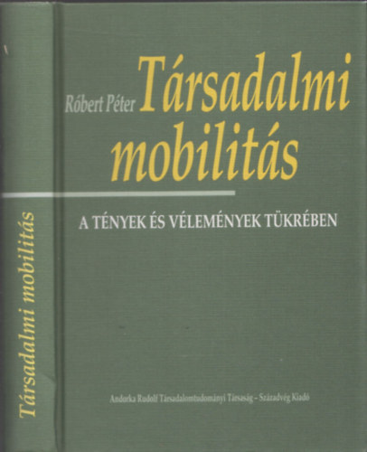 Rbert Pter - Trsadalmi mobilits a tnyek s vlemnyek tkrben