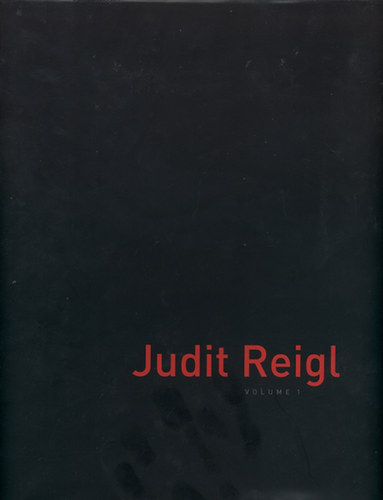 Judit Reigl - Volume 1. (angol, francia, magyar)