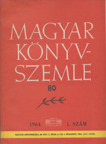 Magyar knyvszemle - 80. vf. 1. szm, 1964