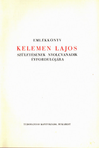 Emlkknyv Kelemen Lajos szletsnek nyolcvanadik vforduljra