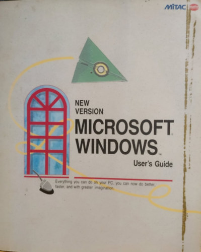Microsoft Corporation - Microsoft Windows User's Guide for the Windows Graphical Environment Version 3.0 (Mitac International Corp.)