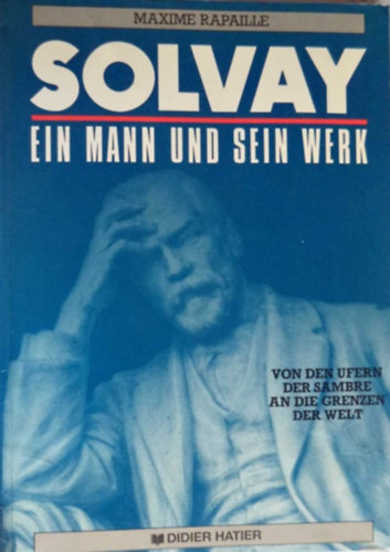 Solvay - Ein Mann und sein Werk