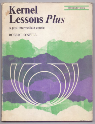 Robert O'Neill - Kernel Lessons Plus - A post-intermediate course (Students' Book)