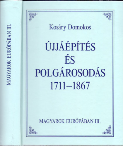 jjpts s polgrosods 1711-1867 (Magyarok Eurpban)