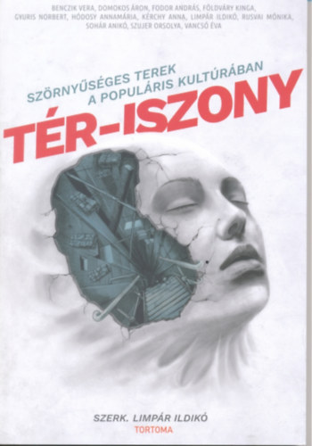 Limpr Ildik - Tr-iszony - Szrnysges terek a populris kultrban