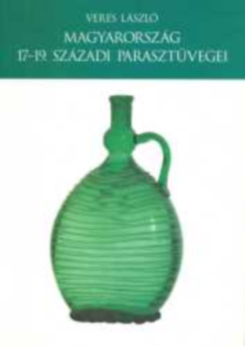 Magyarorszg 17-19. szzadi parasztvegei