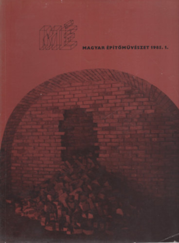 Magyar �p�t�m�v�szet 1985. 1.
