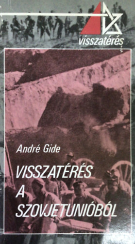 Visszatrs a Szovjetunibl VISSZATRS A SZOVJETUNIBL (1936. NOVEMBER)/AMIT MG EL KELLETT MONDANOM (1937. JNIUS)