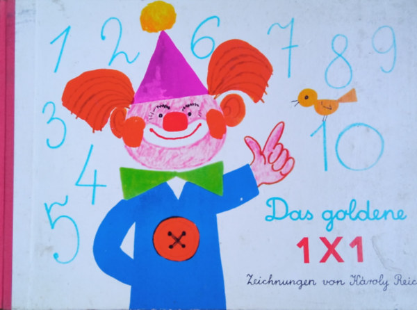 Das goldene 1x1  (Reich K�roly rajzaival)