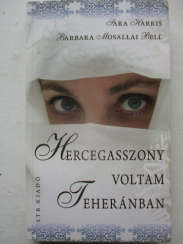 Hercegasszony voltam Teher�nban
