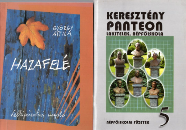 4 db katolikus knyv: Keresztny panteon + Hazafel + Imdkozzunk egytt + 100 eljrsmd a keresztny csoportmunkhoz