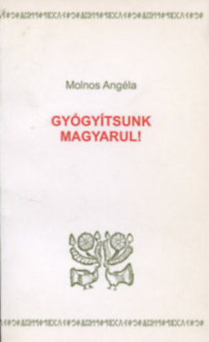 Gy�gy�tsunk magyarul!
