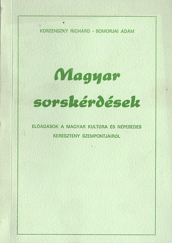 Korzenszky R.-Somorjai . - Magyar sorskrdsek