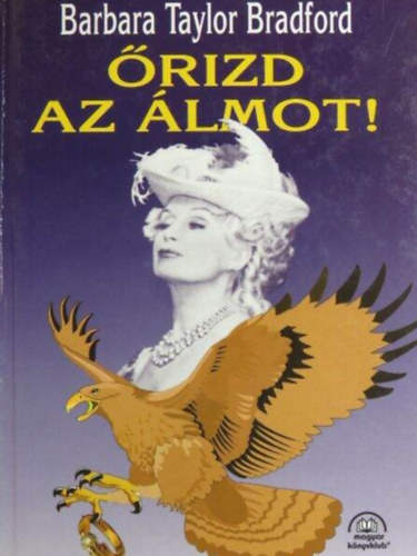 �rizd az �lmot! - Emma Harte Saga 2. k�tet