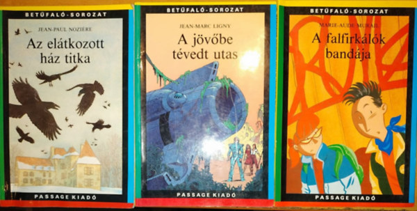 A falfirk�l�k band�ja (5) + A j�v�be t�vedt utas (4) + Az el�tkozott h�z titka (2) (3 k�tet)