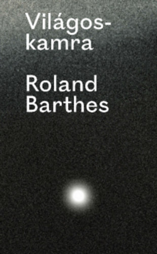 Roland Barthes - Vilgoskamra
