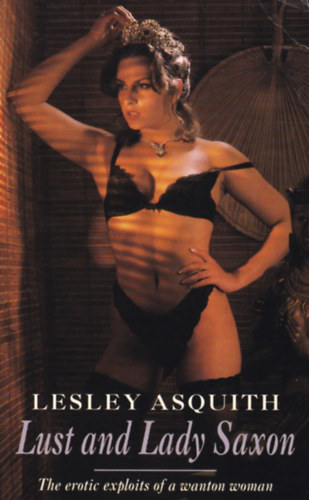 Lesley Asquith - Lust and Lady Saxon