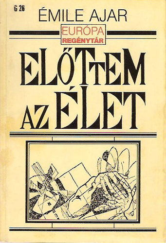 Émile Ajar - Előttem az élet