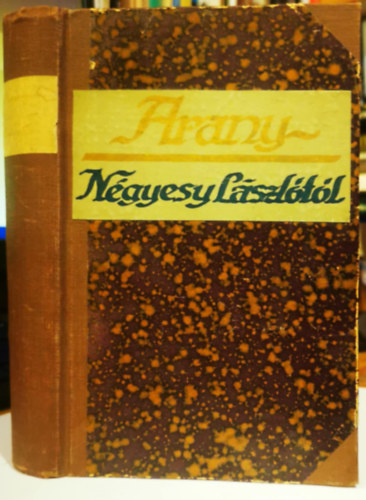 Arany - N�gyesy L�szl�t�l, Szemelv�nyek Salamon Ferenc munk�ib�l, Szemelv�nyek Erd�lyi J�nos kritik�ib�l tanulm�nyaib�l egybek�tve