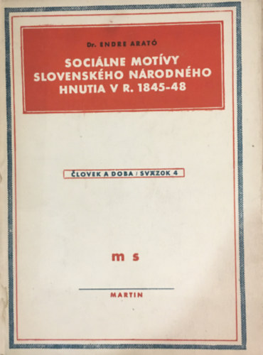 Soci�lne mot�vy slovensk�ho n�rodn�ho hnutia v r. 1845-48.