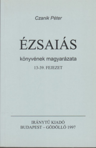 zsais knyvnek magyarzata 13-39. fejezet