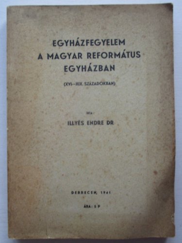 Egyhzfegyelem a magyar reformtus egyhzban (XVI_XIX. szzadokban)