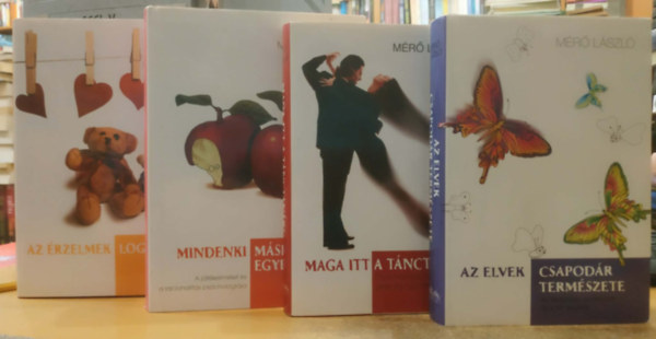 M�r� L�szl� - 4 db M�r� L�szl�: Az elvek csapod�r term�szete + Az �rzelmek logik�ja + Maga itt a t�nctan�r? + Mindenki m�sk�pp egyforma