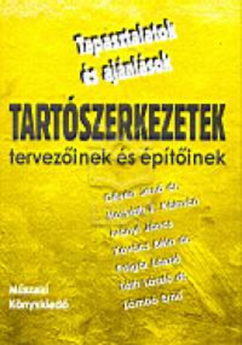 Tapasztalatok s ajnlsok tartszerkezetek tervezinek s ptinek