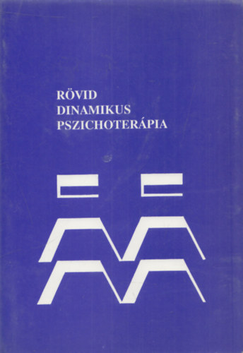 Dr. Dr. Bir Sndor Bak Tihamr - Rvid dinamikus pszichoterpia