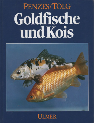 Pnzes Bethen Tlg Istvn - Goldfische und Kois
