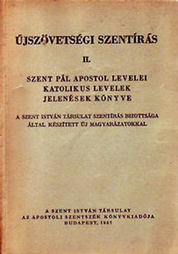 jszvetsgi Szentrs II. (Szent Pl Apostol levelei, Katolikus levelek, Jelensek knyve)