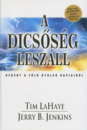 A dicssg leszll - Regny a Fld utols napjairl