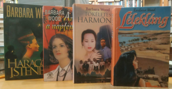 4 db Barbara Wood: rnyak a napfnyben + Haragos istenek + Lleklng + Tkletes harmnia