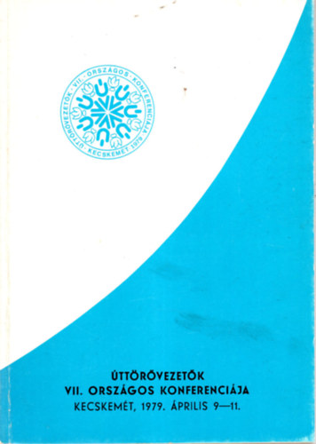 ttrvezetk VII. Orszgos Konferencija Kecskemt, 1979. prilis 9-11.