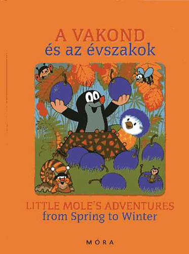 A vakond s az vszakok - Little Mole's Adventures from Spring to Winter