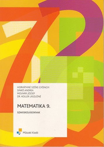 Horvthn Sz. Gy.; Sink A.; Molnr J.; Koller - Matematika 9. szakiskolsoknak