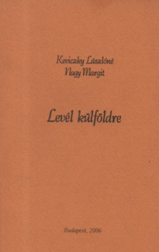 Nagy Margit Keviczky Lszln - Levl klfldre (Versek)