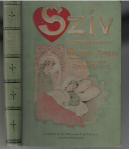 Edmondo de Amicis - A szv (A gyermekek szmra) - olaszbl fordtotta Rad Antal